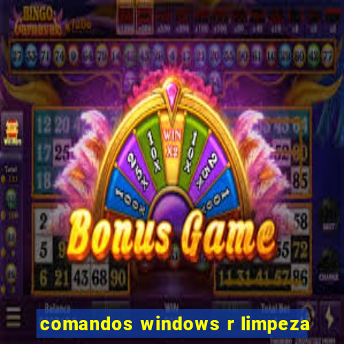 comandos windows r limpeza